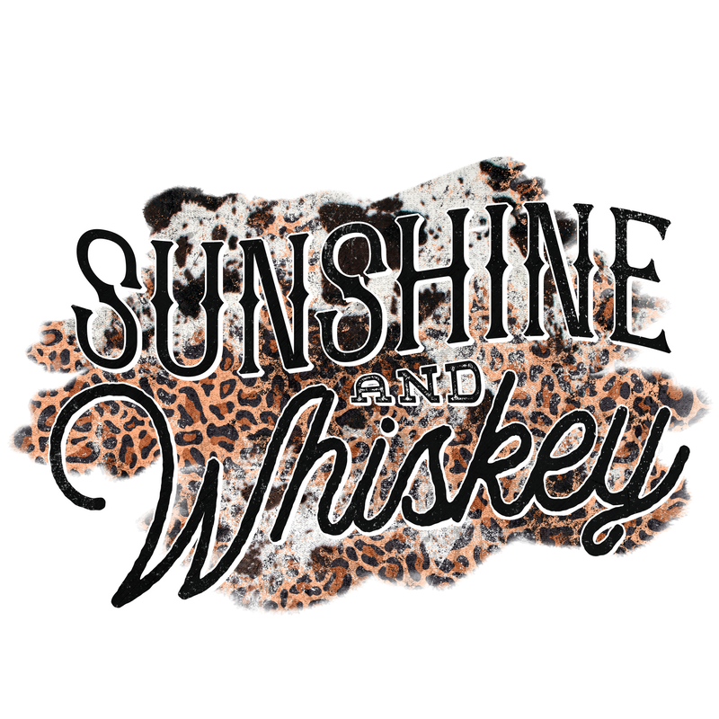Direct to Film Transfer - Sunshine & Whiskey