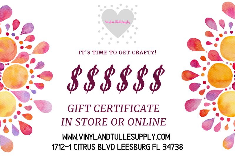 Vinyl and Tulle Supply Gift Certificate